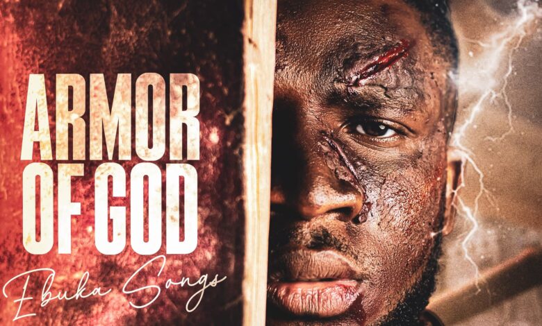 Ebuka Songs - Armour Of God